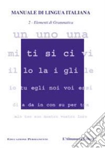 Manuale di lingua italiana (2) libro di Mazza Aurora