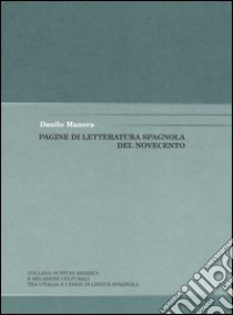 Pagine di letteratura spagnola del Novecento libro di Manera Danilo