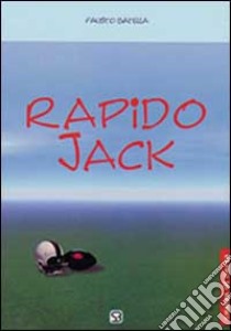 Rapido Jack. Kerouac e il football americano libro di Batella Fausto