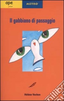 Il gabbiano di passaggio libro di Vachon Hélène