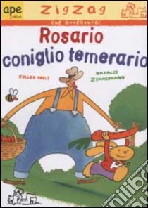 Rosario coniglio temerario libro di Zimmermann Natalie