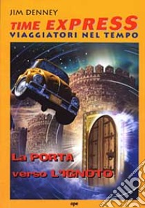 La porta verso l'ignoto libro di Denney James