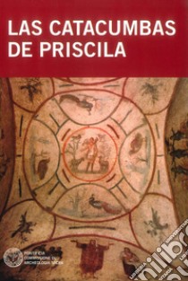 Las catacombas de Priscila libro di Giuliani Raffaella; Mazzei Barbara