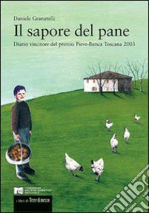 Il sapore del pane libro di Granatelli Daniele