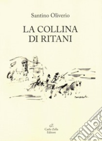 La collina di Ritani libro di Oliverio Santino