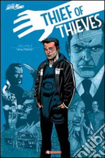 Thief of thieves. Vol. 2: Aiutami libro di Kirkman Robert; Asmus James