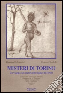 Misteri di Torino libro di Poltronieri Morena - Fazioli Ernesto