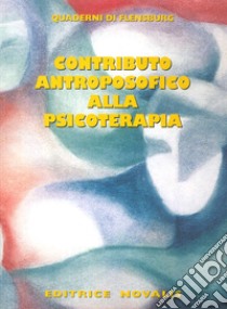 Contributo antroposofico alla psicoterapia libro di Weirauch Wolfgang