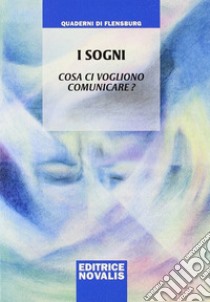 I sogni. Cosa ci vogliono comunicare? libro di Weirauch Wolfgang