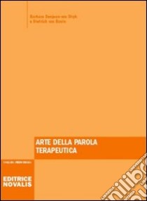 Arte della parola terapeutica libro di Denjean von Stryk Barbara; Bonin Dietrich von; Ghelfi F. (cur.)