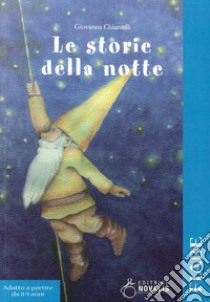 Le storie della notte libro di Chiantelli Giovanna