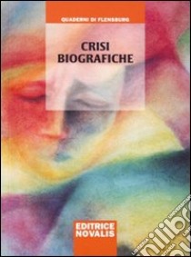 Crisi biografiche libro di Weirauch Wolfgang