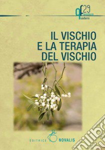 Vischio e la terapia col vischio libro