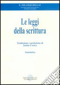 Le leggi della scrittura libro di Pellat Edmond S.