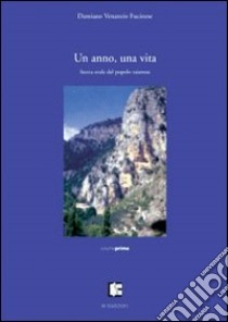 Un anno, una vita. Storia orale del popolo raianese libro di Fucinese Damiano Venanzio