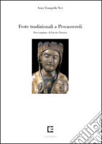 Feste tradizionali a Pescasseroli libro di Neri Anna T.