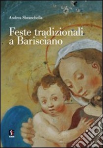 Feste tradizionali a Barisciano libro di Sbranchella Andrea