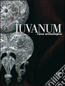 Iuvanum. L'area archeologica libro di Lapenna Sandra; Tulipani Luciana; Staffilani Patrizia