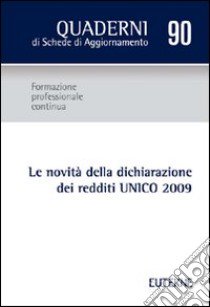 Le novità della dichiarazione dei redditi UNICO 2009 libro