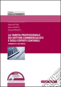 La tariffa professionale dei dottori commercialisti e degli esperti contabili. Con CD-ROM libro