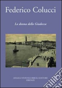 La donna della giudecca libro di Colucci Federico