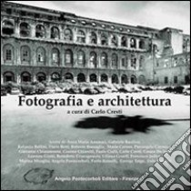 Fotografia e architettura libro di Cresti Carlo