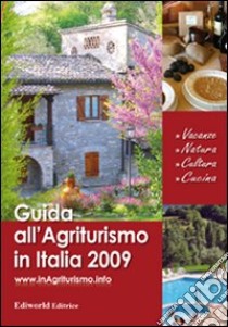 Guida all'agriturismo in Italia 2009 libro di Ponsiglione Gaetano; Orlotti Angela