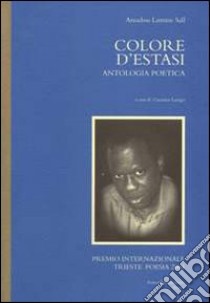 Colore d'estasi libro di Sall Amadou L.; Longo G. (cur.)