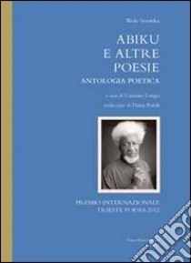 Abiku e altre poesie libro di Soyinka Wole; Longo G. (cur.)