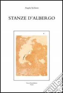 Stanze d'albergo libro di Siciliano Angela