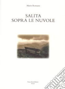 Salita sopra le nuvole libro di Romano Mario