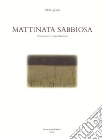 Mattinata sabbiosa libro di Jesih Milan