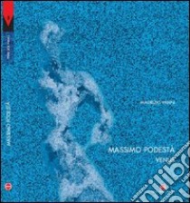 Massimo Podestà. Venus. Testo inglese a fronte libro di Vanni Maurizio