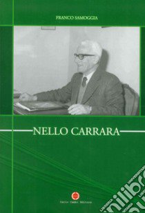 Nello Carrara libro di Samoggia Franco