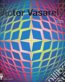 Victor Vasarely. Ediz. italiana e inglese libro di Busto Andrea; Isnardi Cristiano