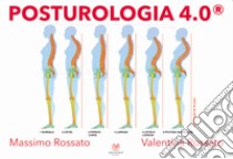 Posturologia 4.0 libro di Rossato Massimo; Rossato Valentina