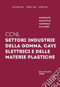 Contratto collettivo nazionale di lavoro settori industrie della gomma, cavi elettrici e delle materie plastiche libro