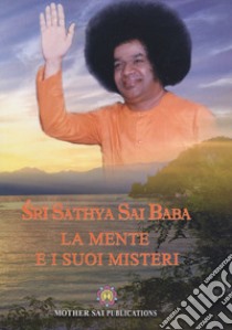 La mente e i suoi misteri libro di Bhagavan Sathya Sai Baba