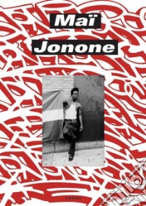 Maï/JonOne libro di Maï Lucas; JonOne