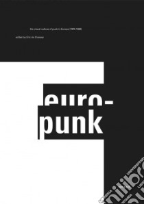 Europunk. Ediz. inglese libro di Chassey Eric de; Stroun Fabrice; Savage Jon