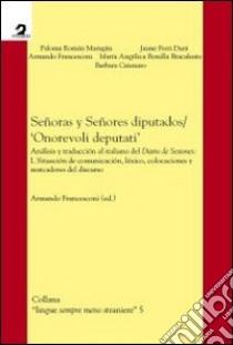 Señoras y señores diputados-Onorevoli deputati. Ediz. bilingue libro