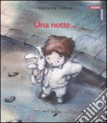 Una notte... libro di De Caterini Valeria