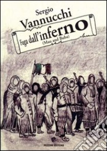 Fuga dell'inferno (Mau and Buba) libro di Vannucchi Sergio