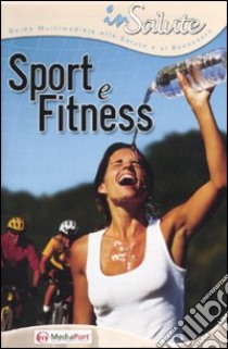 Sport e fitness. Con CD-ROM libro