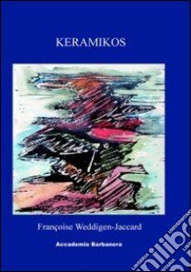 Keramikos libro di Weddigen Jaccard Françoise