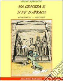 Na' crocera e 'n po' d'Afraca libro di Sganappa Diana