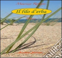 Il filo d'erba libro di Rottigni Maurizio