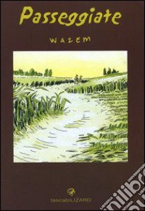 Passeggiate libro di Wazem Pierre