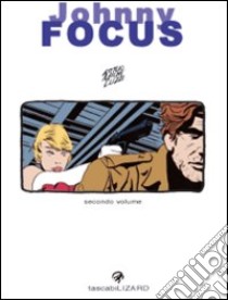 Johnny Focus (2) libro di Micheluzzi Attilio