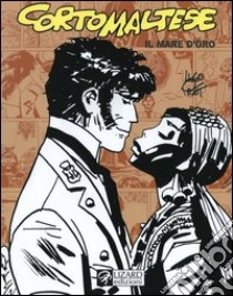 Corto Maltese. Il mare d'oro libro di Pratt Hugo